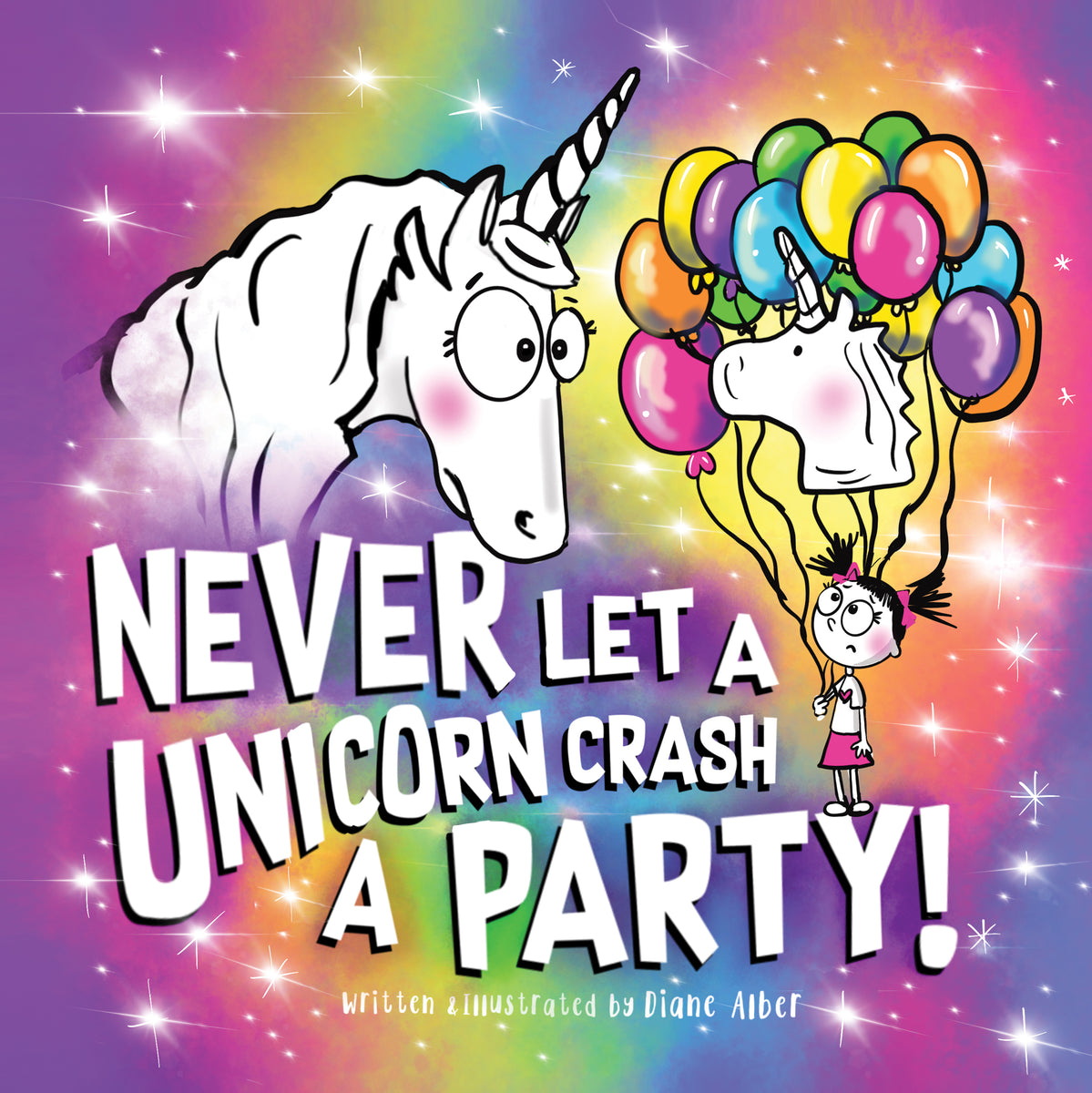 Never Let a Unicorn Crash a Party! – Diane Alber