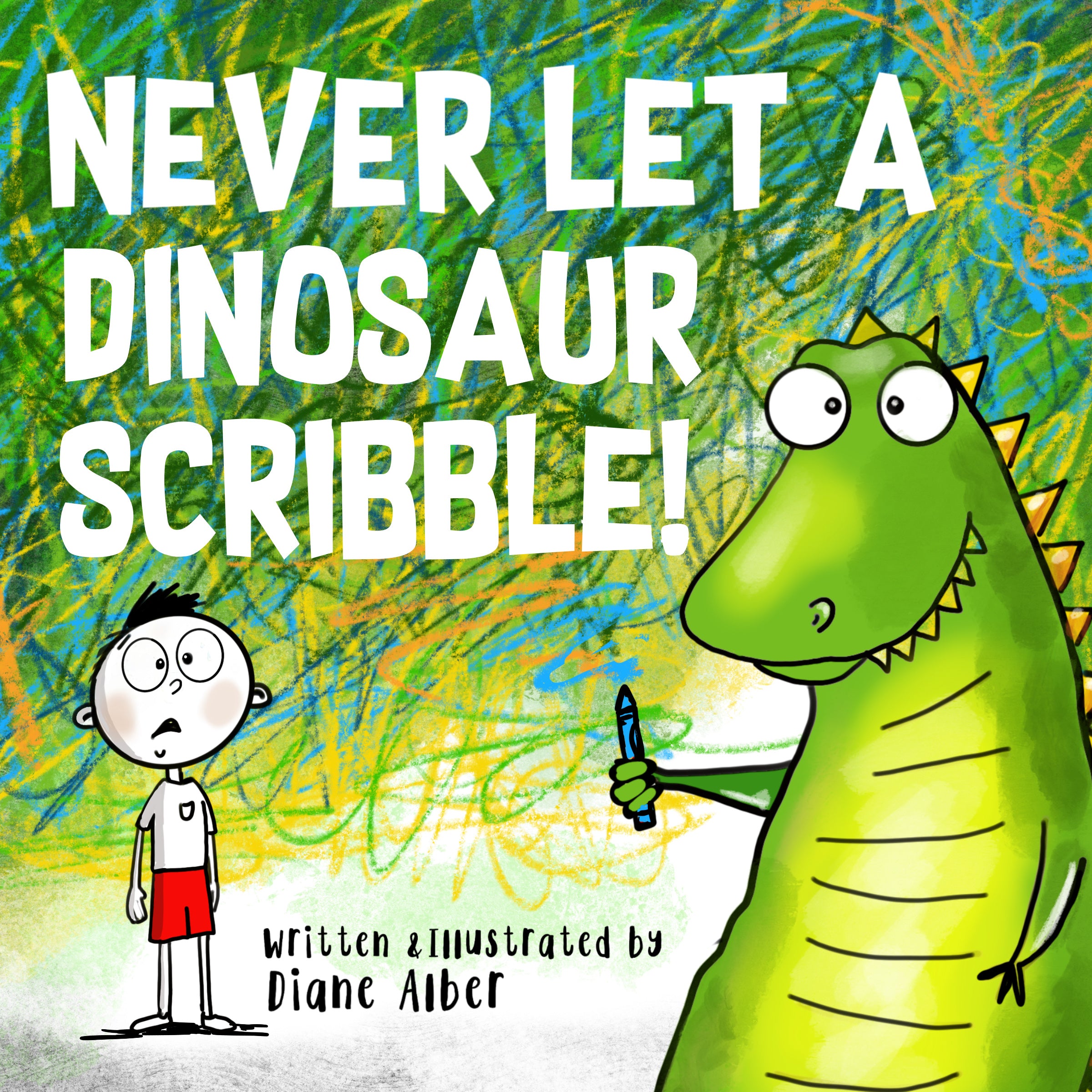 Scribble!　Dinosaur　Diane　Let　Never　–　A　Alber